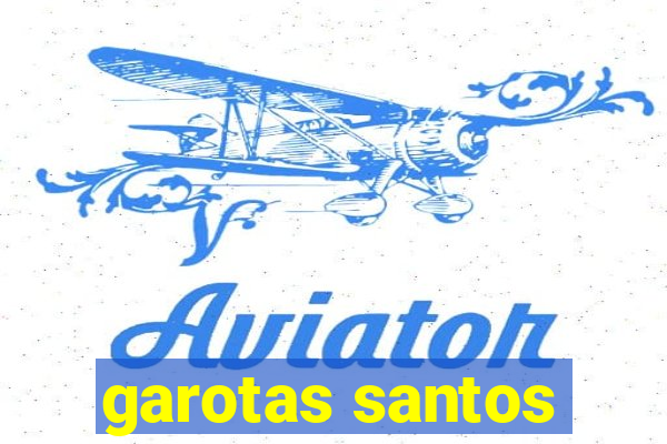 garotas santos